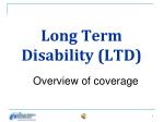 Long Term Disability (LTD)