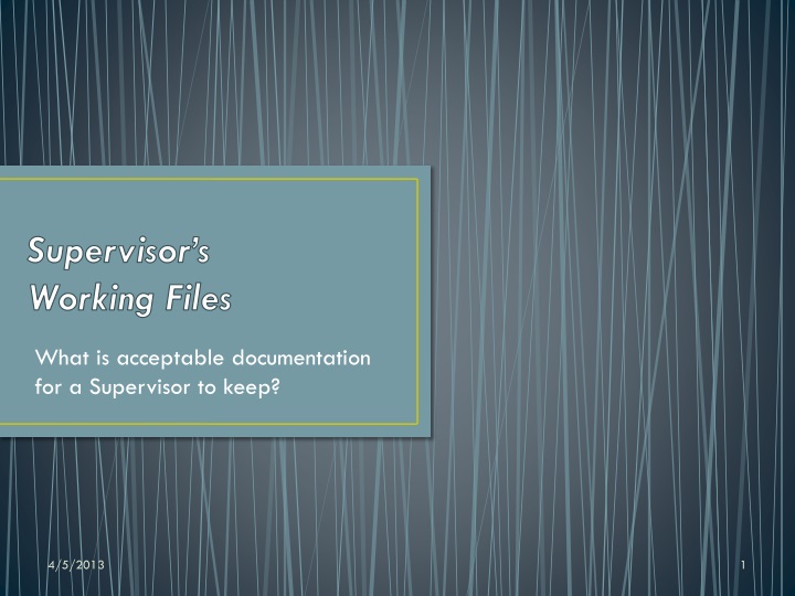 supervisor s working files