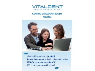 Vitaldent Busto Arsizio informa sulle protesi.