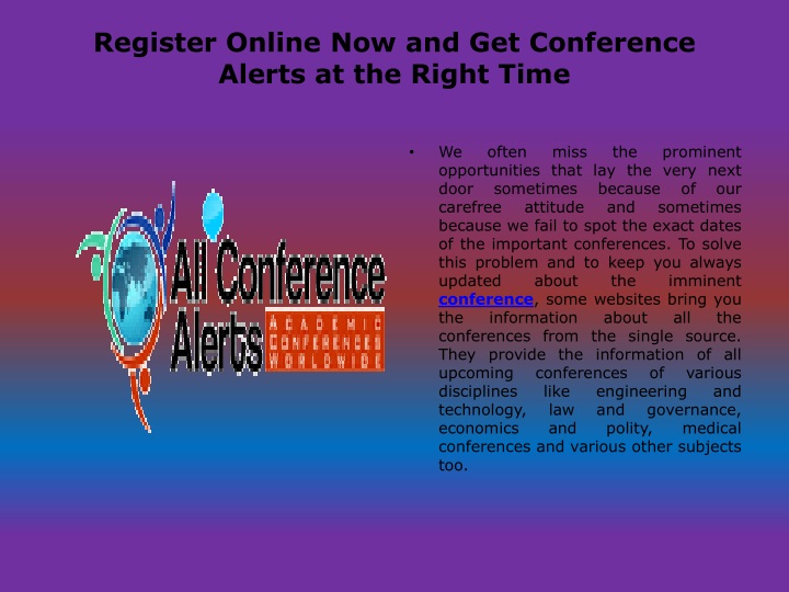 register online now and get conference alerts at the right time
