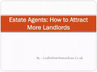 Estate Agents: How to Attract More Landlords
