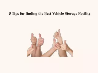 5 Tips for finding the Best Vehicle Storage Facility
