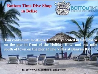 Bottom Time Dive Shop in Belize