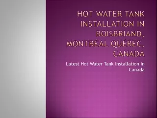 Hot Water Tank Installation in Boisbriand, Montr顬