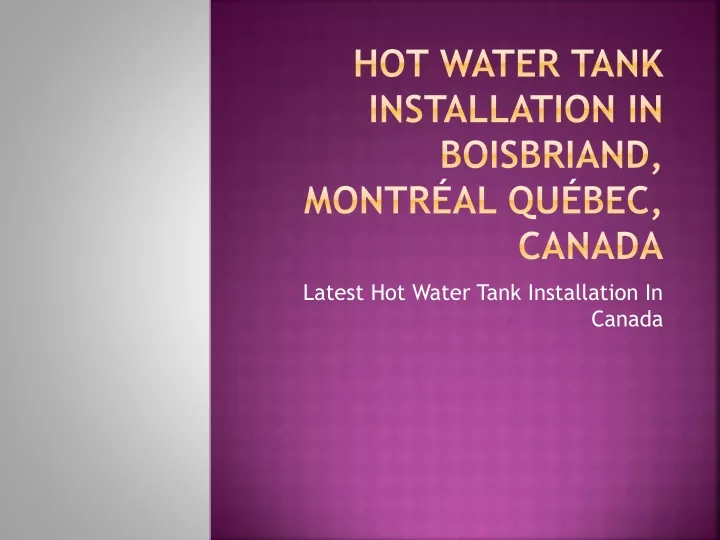 hot water tank installation in boisbriand montr al qu bec canada