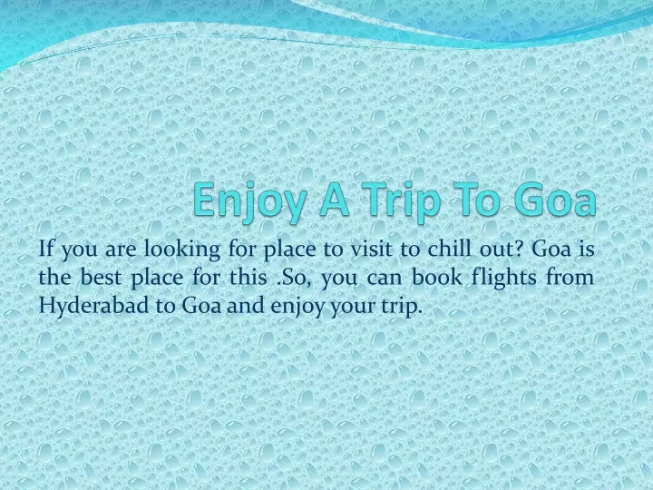 enjoy a trip to goa
