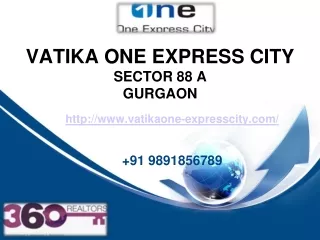 91 9891856789 Sector 88A Vatika One Express City - New Flat