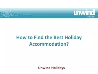 How to Find the Best Holiday Accommodation?