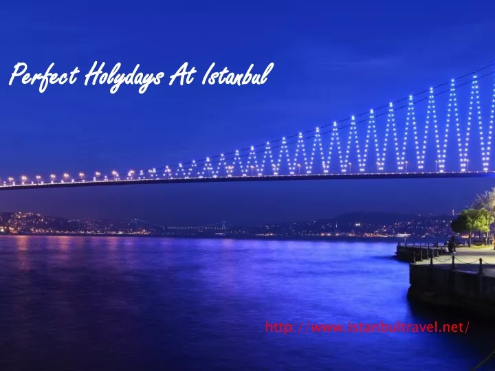 perfect holydays at istanbul