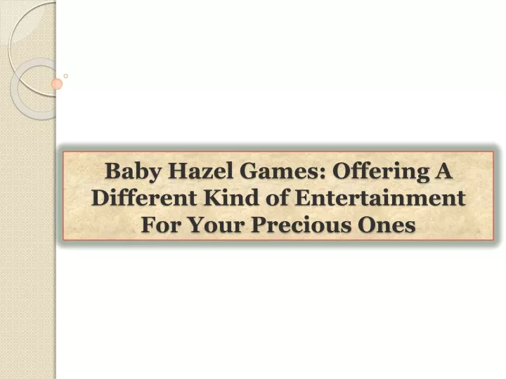 baby hazel games offering a different kind of entertainment for your precious ones