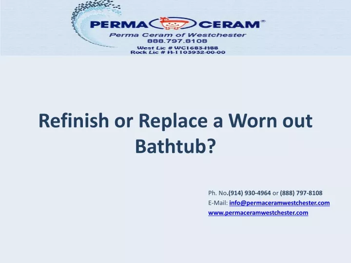 refinish or replace a worn out bathtub