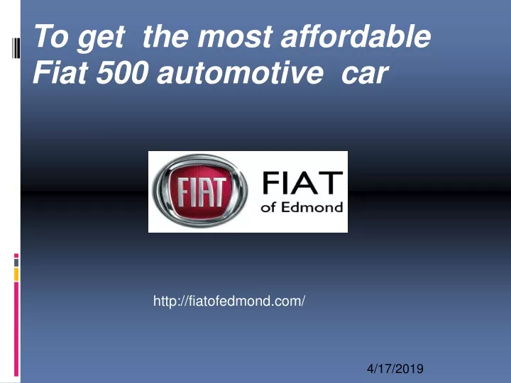 to get the most affordable fiat 500 automotive car