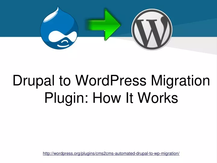 drupal to wordpress migration plugin how it works