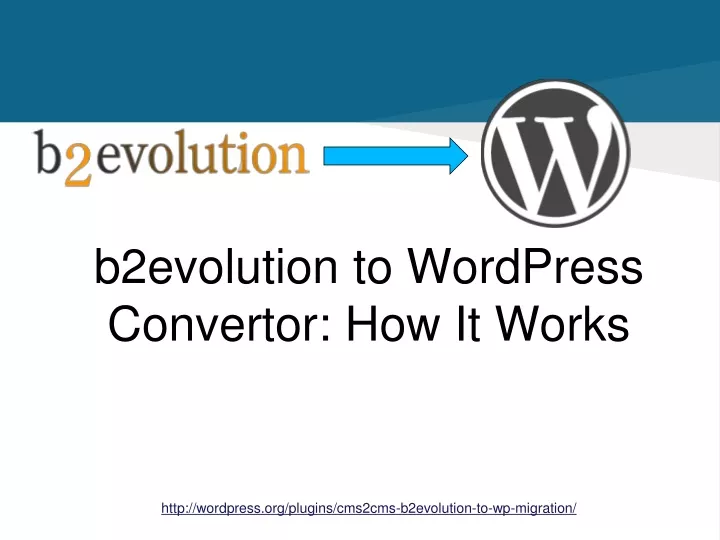 b2evolution to wordpress convertor how it works