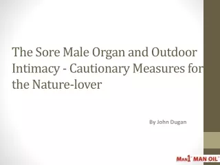 The Sore Male Organ and Outdoor Intimacy -Cautionary Measure