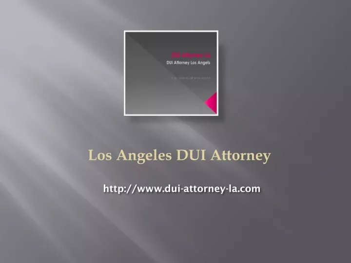 http www dui attorney la com