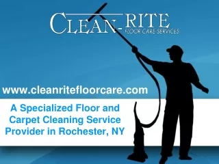 A Well Known Name in Cleaning Business:Clean Rite Floor Care
