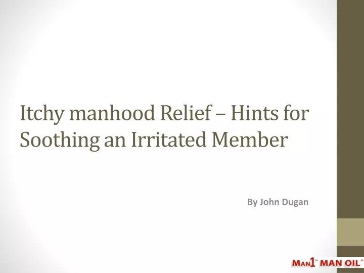 itchy manhood relief hints for soothing an irritated member