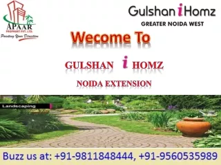 Noida Extension upcoming Project Gulshan i Homz @ 9811848444