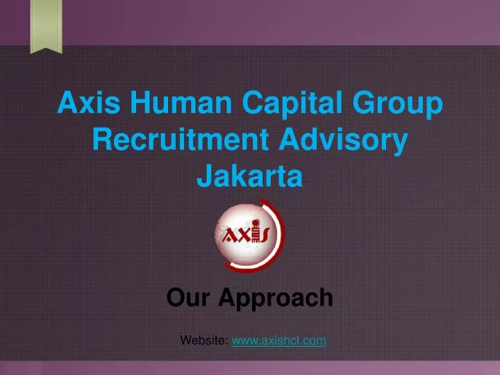 axis human capital group recruitment advisory jakarta
