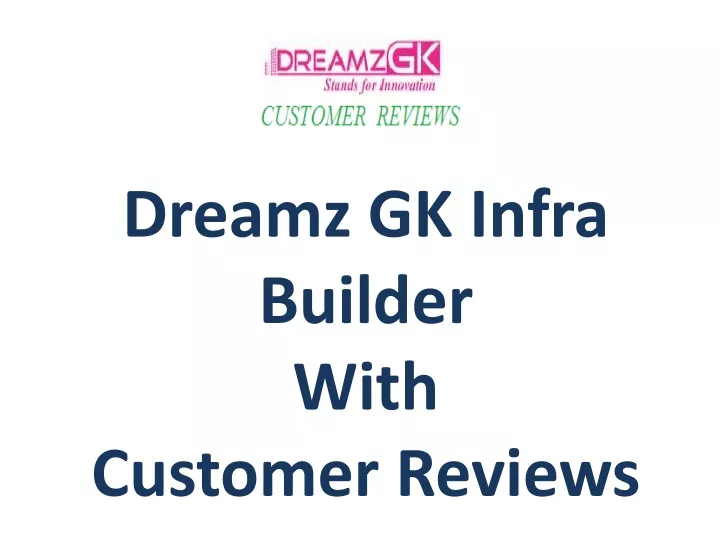 dreamz gk i nfra builder with customer reviews