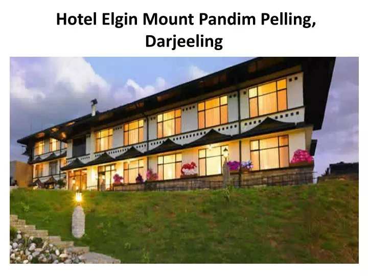 hotel elgin mount pandim pelling darjeeling
