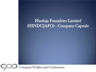 Hinduja Foundries Limited (HINDUJAFO) - Company Capsule