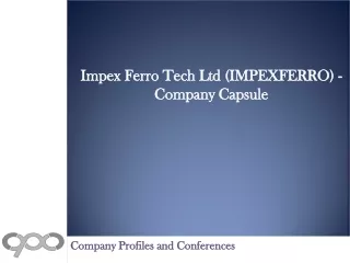 Impex Ferro Tech Ltd (IMPEXFERRO) - Company Capsule