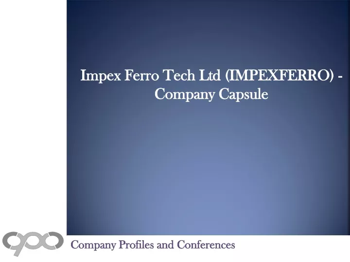 impex ferro tech ltd impexferro company capsule