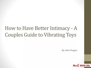 How to Have Better Intimacy - A Couples Guide to Vibrating