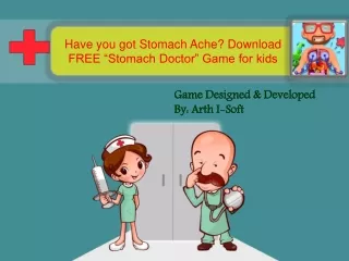 Have you got Stomach Ache? Download "Stomach Doctor" Game