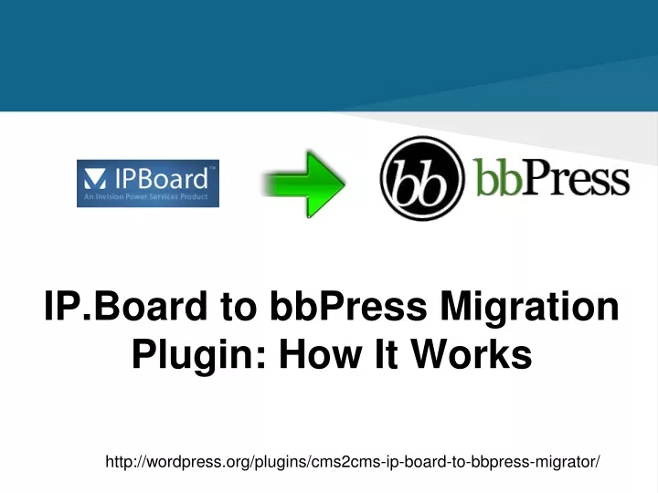 ip board to bbpress migration plugin how it works
