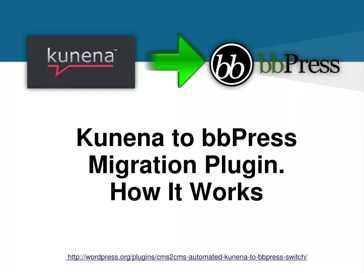 kunena to bbpress migration plugin how it works