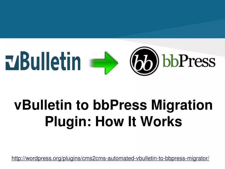 vbulletin to bbpress migration plugin how it works