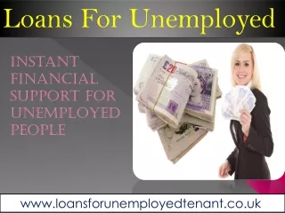 Instant Financial Support For Unemployed People