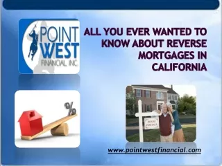 All You Ever Wanted to Know About Reverse Mortgages in Calif