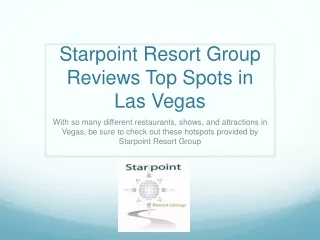 Starpoint Resort Group Reviews Top Spots in Las Vegas