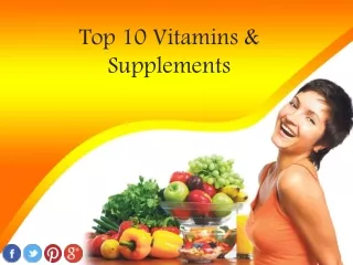 Top 10 Vitamins and Supplements 2014