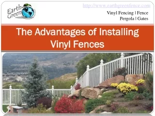 The advantages of installing vinyl fences: