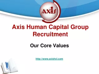 Axis Human Capital Group Recruitment - Our Core Values