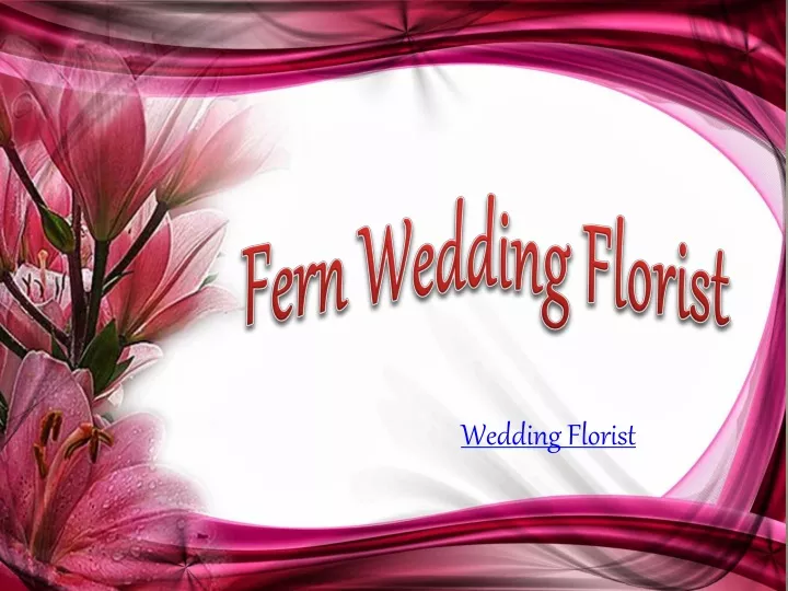 fern wedding florist