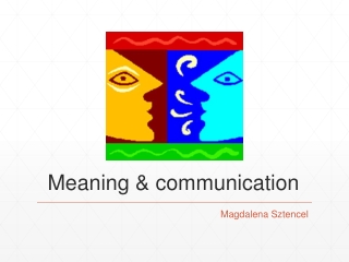 Meaning &amp; communication