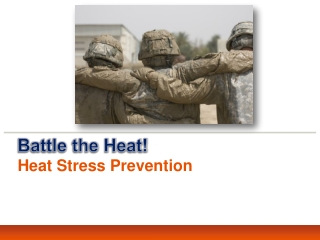 Battle the Heat! Heat Stress Prevention