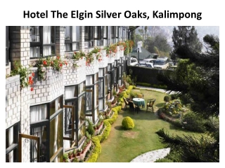 Book The Elgin Silver Oaks Hotel in Kalimpong