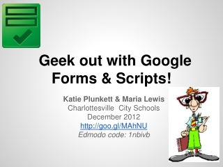Geek out with Google Forms &amp; Scripts!
