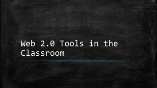Web 2.0 Tools in the Classroom