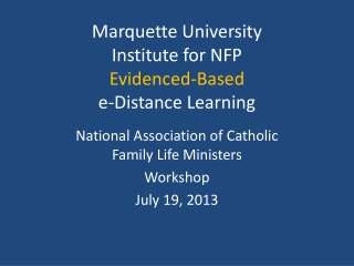 Marquette University Institute for NFP Evidenced-Based e-Distance Learning