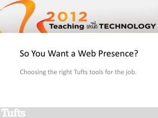 So You Want a Web Presence?