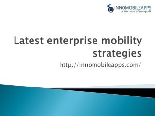 Latest Enterprise Mobility Strategies