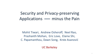 Security and Privacy-preserving Applications minus the Pain